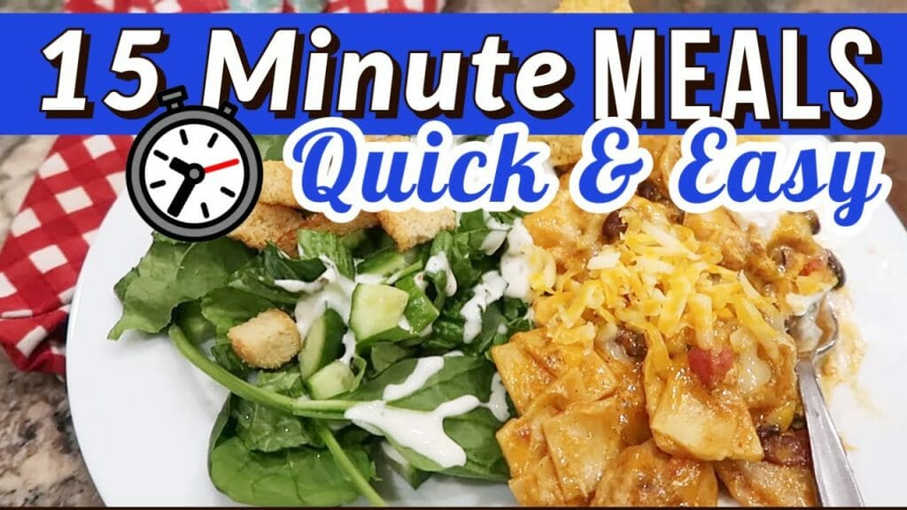  QUICK EASY MEALS Ready In 15 Minutes Or LESS Fast Affordable 